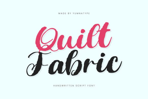 Quilt Fabric: A Script Typeface for Handcrafted Digital Experiences